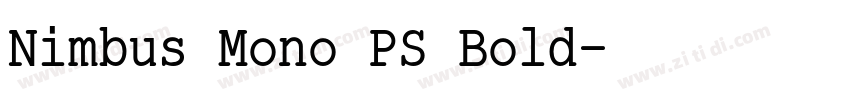 Nimbus Mono PS Bold字体转换 Nimbus Mono PS Bold字体转换
